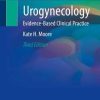 Urogynecology: Evidence-Based Clinical Practice, 3rd Edition (Original PDF from Publisher)