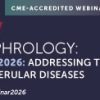 Penn Medicine New Horizons in Nephrology Glomerular Disease Webinar 2026