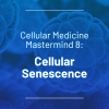 SSRP Mastermind 8: Cellular Senescence