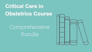 Society for Maternal-Fetal Medicine Critical Care in Obstetrics Online Course 2025 Comprehensive Bundle