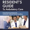 The Resident’s Guide to Ambulatory Care