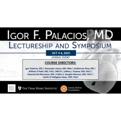 The Texas Heart Institute at Baylor College of Medicine Igor Palacios Symposium 2025