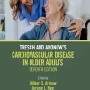 Tresch and Aronow’s Cardiovascular Disease in Older Adults, 7th Edition (Original PDF from Publisher)
