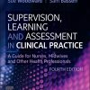 Supervision, Learning and Assessment in Clinical Practice: A Guide for Nurses, Midwives and Other Health Professionals, 4th Edition (Original PDF from Publisher)