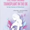 First Womb Transplant In The Uk, The: An Epic Journey To Motherhood (Original PDF from Publisher)