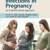 Infections in Pregnancy: An Evidence-Based Approach (EPUB and pdf)