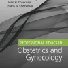 Professional Ethics in Obstetrics and Gynecology (EPUB and pdf)