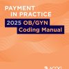 Payment in Practice: 2025 OB/GYN Coding Manual (Original PDF from Publisher)
