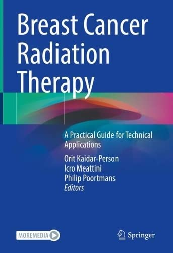 Breast Cancer Radiation Therapy: A Practical Guide for Technical Applications (Original PDF from Publisher)