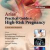 Arias’ Practical Guide to High-Risk Pregnancy, 6th Edition (EPUB and pdf)