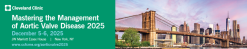 Cleveland Clinic Mastering the Management of Aortic Valve Disease 2025