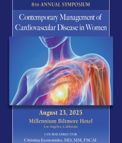 8th Annual Symposium Contemporary Management of Cardiovascular Disease in Women 2025