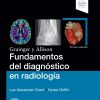 Grainger y Allison. Fundamentos del diagnóstico en radiología, 3rd Edition (Original PDF from Publisher)
