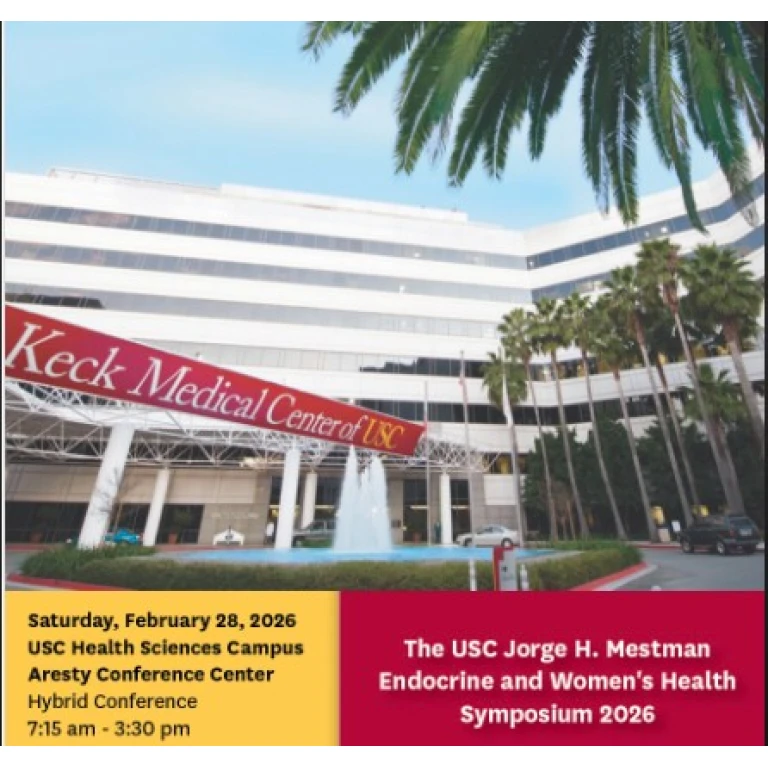 Keck The USC Jorge H. Mestman Endocrine and Women’s Health Symposium 2026