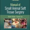 Manual of Small Animal Soft Tissue Surgery, 3rd edition