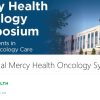 Mercy Health 2nd Annual Oncology Symposium 2024