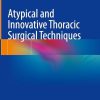 Atypical and Innovative Thoracic Surgical Techniques (Original PDF from Publisher)