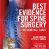 Best Evidence for Spine Surgery: 20 Cardinal Cases (ORIGINAL PDF from Publisher)