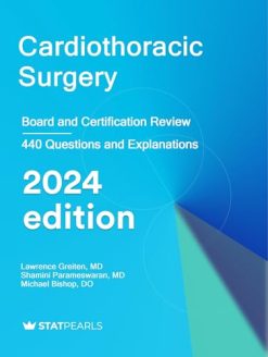 Cardiothoracic Surgery: Board and Certification Review, 2024 edition (EPUB)