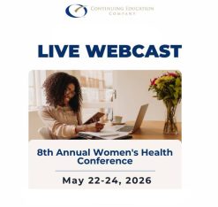 Continuing Education Company 8th Annual Women’s Health Conference 2026