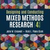 Designing and Conducting Mixed Methods Research, 4th Edition (Original PDF from Publisher)