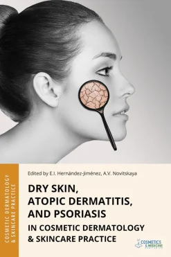 Dry Skin, Atopic Dermatitis, and Psoriasis in Cosmetic Dermatology & Skincare Practice (EPUB)