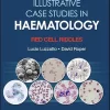 Illustrative Case Studies in Haematology