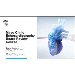 Mayo Clinic Echocardiography Board Review Course 2026
