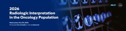 Memorial Sloan Kettering Cancer Center Radiologic Interpretation in the Oncology Population 2026