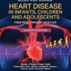 Moss and Adams’ Heart Disease in Infants, Children, and Adolescents