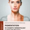 Pigmentation in Cosmetic Dermatology & Skincare Practice (Original PDF from Publisher)