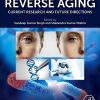 Reverse Aging Current Research and Future Directions (Original PDF from Publisher)