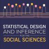 Statistical Design and Inference for the Social Sciences (Original PDF from Publisher)