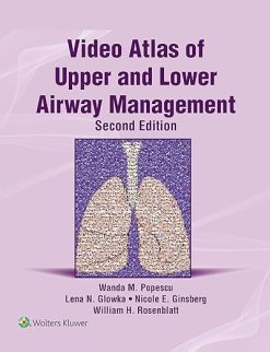 Video Atlas of Upper and Lower Airway Management (Videos)
