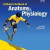 Anthony’s Textbook of Anatomy & Physiology, 20th edition (EPUB)