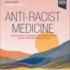 Anti-Racist Medicine: An Essential Guide to Advancing Equity in Medical Education,