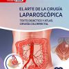 El Arte de la Cirugía Laparoscópica. Texto Didáctico y Atlas, Tomo 3
