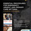 Essential Procedures for Emergency, Urgent, and Primary Care Settings