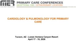 MER Primary Care Conferences Cardiology & Pulmonology for Primary Care Apr 17-19, 2026