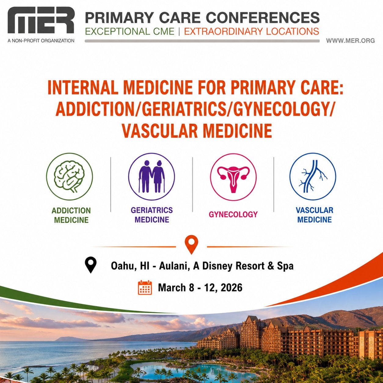 MER Primary Care Conferences Internal Medicine for Primary Care Addiction Geri Gyn Vasc Mar 08-12, 2026