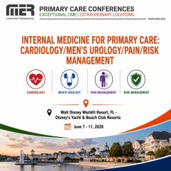 MER Primary Care Conferences Internal Medicine for Primary Care Cardio Mens Uro Pain Risk Mgmt June 7 – 11, 2026