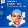 Medicina Estética Facial: rejuvenecimiento No quirúrgico (Original PDF from Publisher)