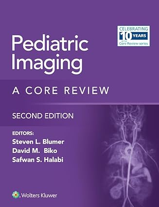 Pediatric Imaging: A Core Review, 2nd edition (ePub+Converted PDF)