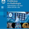 Problemas en Radiología: Enfrentándose a los retos clínicos del día a día (Original PDF from Publisher)